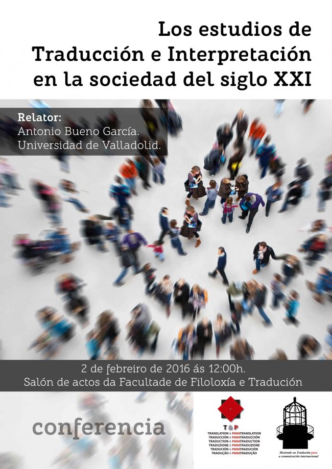 los estudios de traduccin en la sociedad del siglo xxi. antonio bueno. febreiro 2016